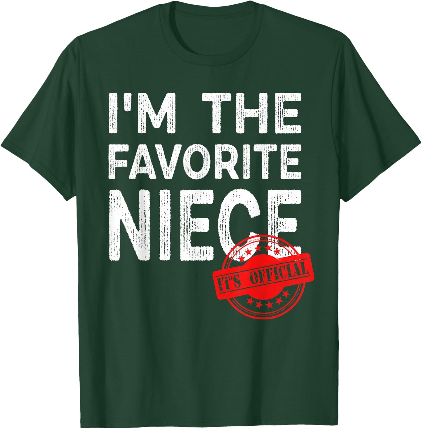It's Official I'm The Favorite Niece, Funny Niece T-Shirt - T-Shirt | Forest