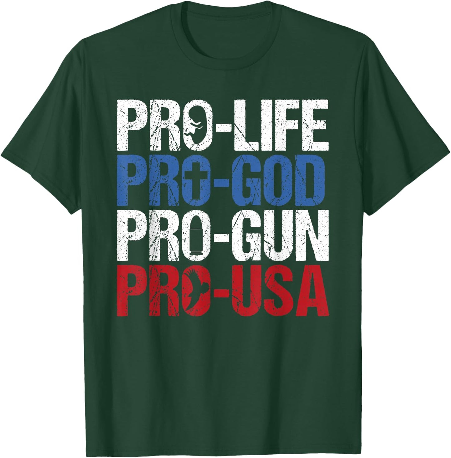 Pro Life God Gun USA Conservative Republican Pro America T-Shirt - T-Shirt | Forest
