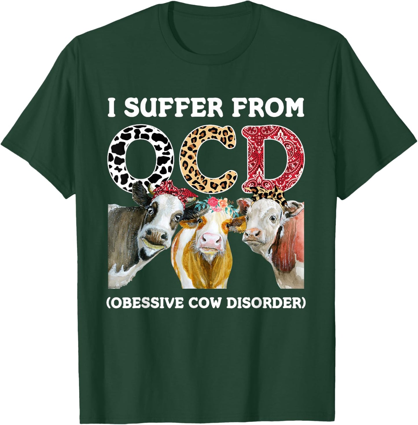 I Suffer From OCD Obsessive Cow Disorder Cute Cow Lover T-Shirt - T-Shirt | Forest