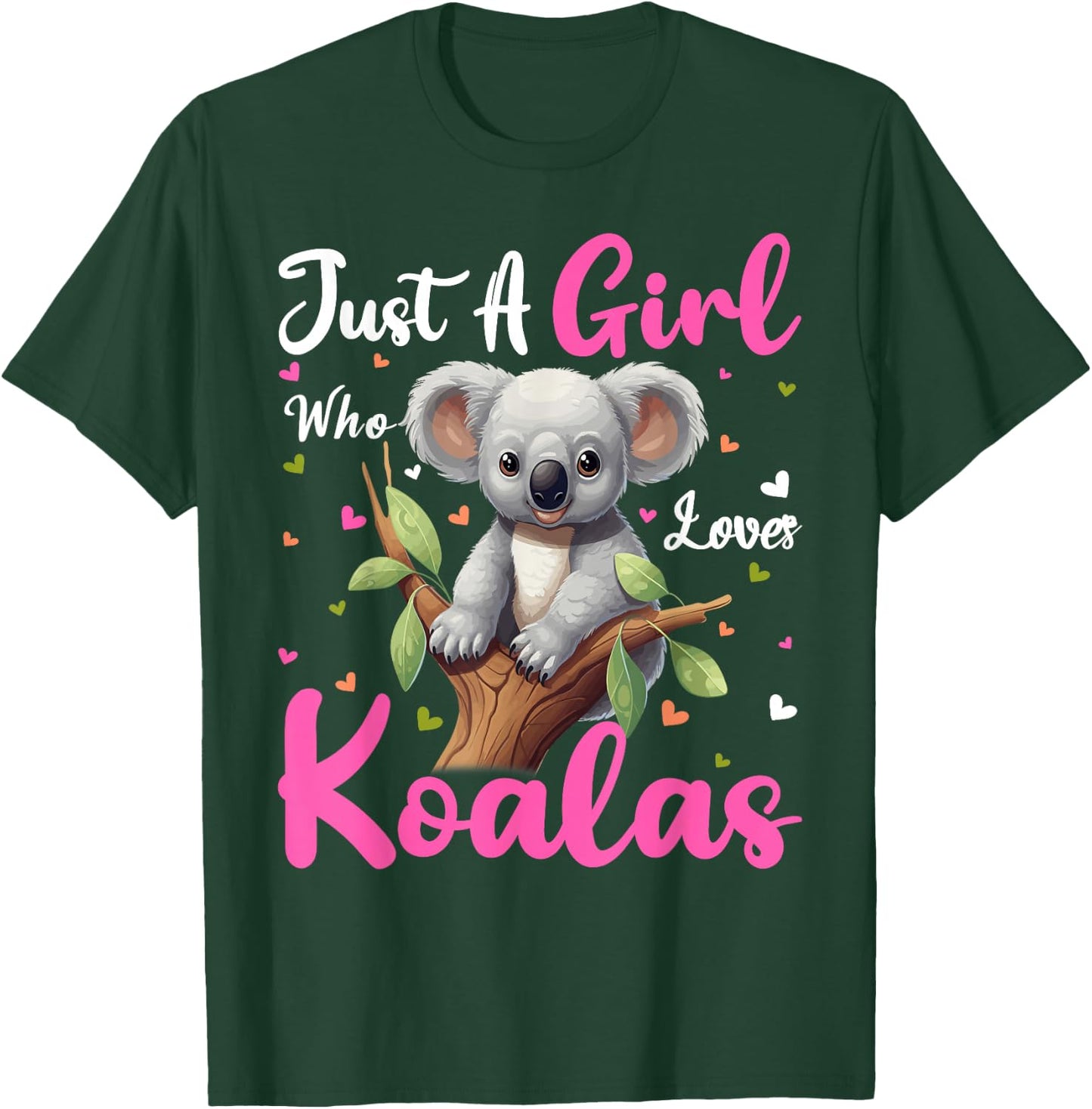 Koala Lover Just A Girl Who Loves Koalas T-Shirt - T-Shirt | Forest