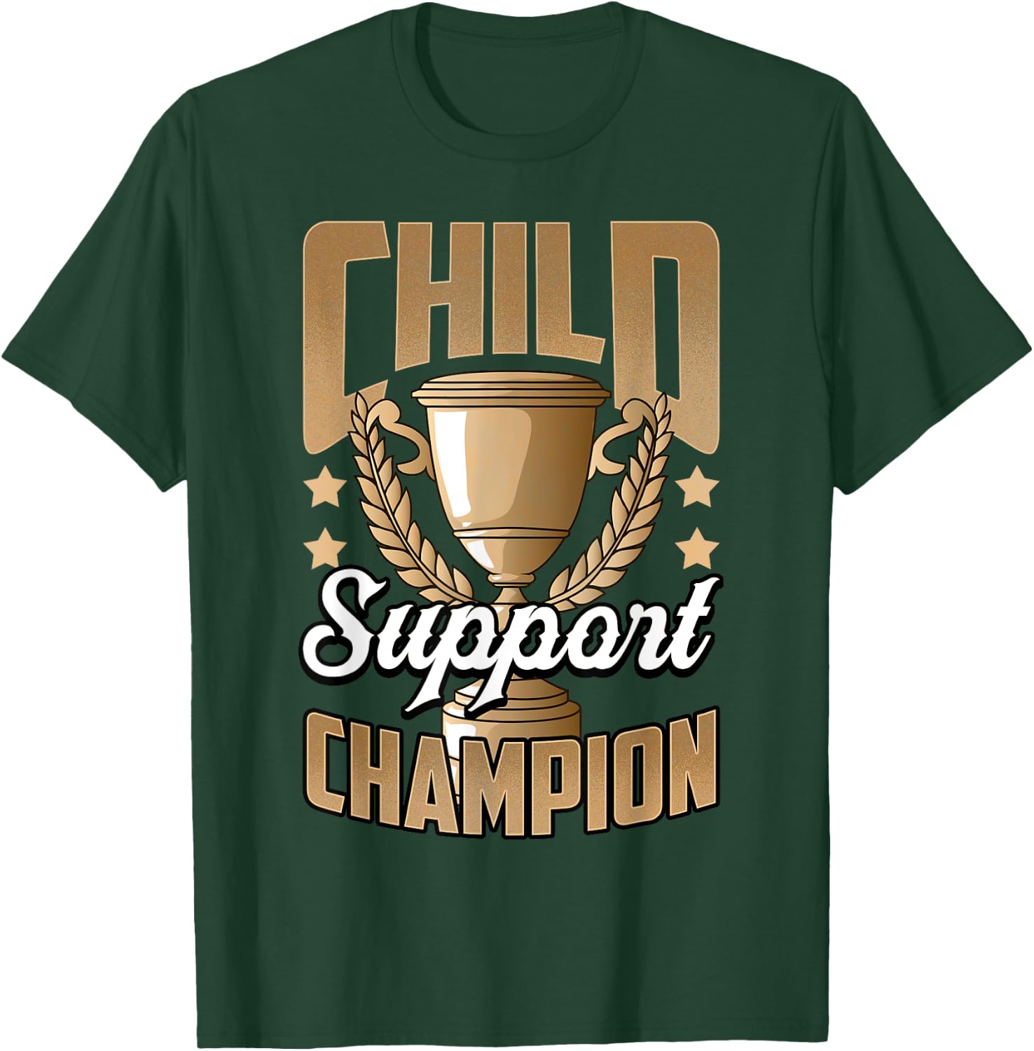 Funny Child Support Divorced Single Dad Daddy Father's Day T-Shirt - T-Shirt | Forest
