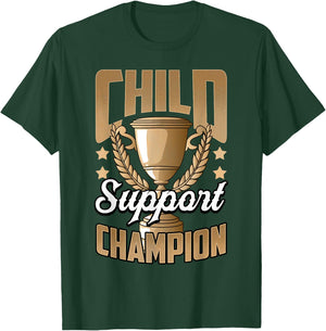 Funny Child Support Divorced Single Dad Daddy Father's Day T-Shirt - T-Shirt | Forest