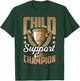 Funny Child Support Divorced Single Dad Daddy Father's Day T-Shirt - T-Shirt | Forest