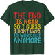The End Is Near So I Guess I Don't Have To Work Out Anymore T-Shirt - T-Shirt | Forest