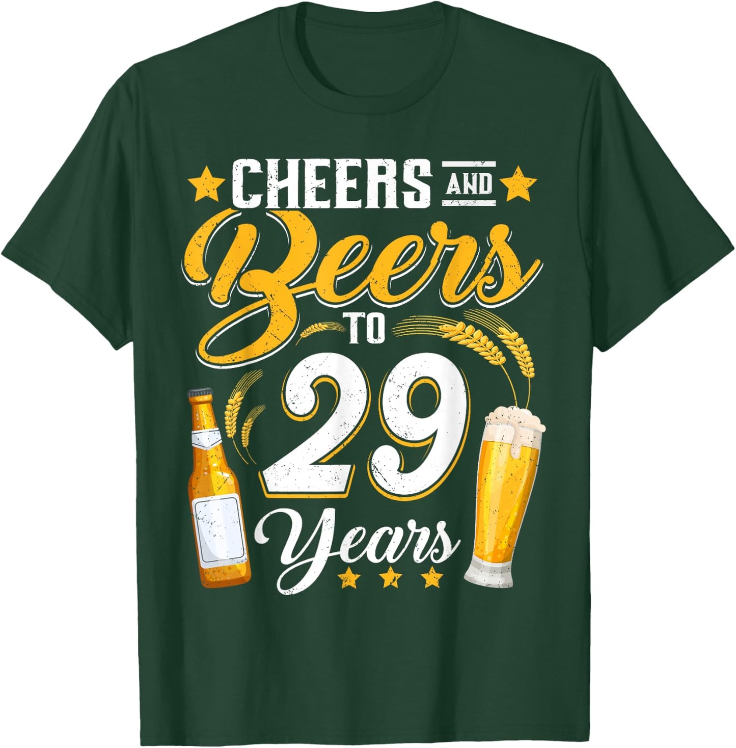 Cheers And Beers To 29 Years Funny 29th Birthday Drinking T-Shirt - T-Shirt | Forest