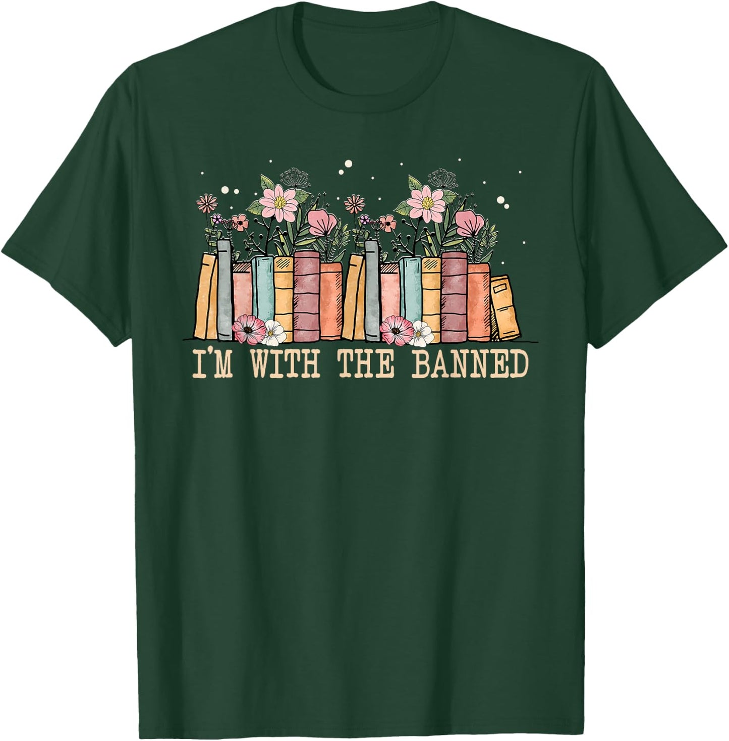 Book Lovers Im With The Banned Books T-Shirt - T-Shirt | Forest