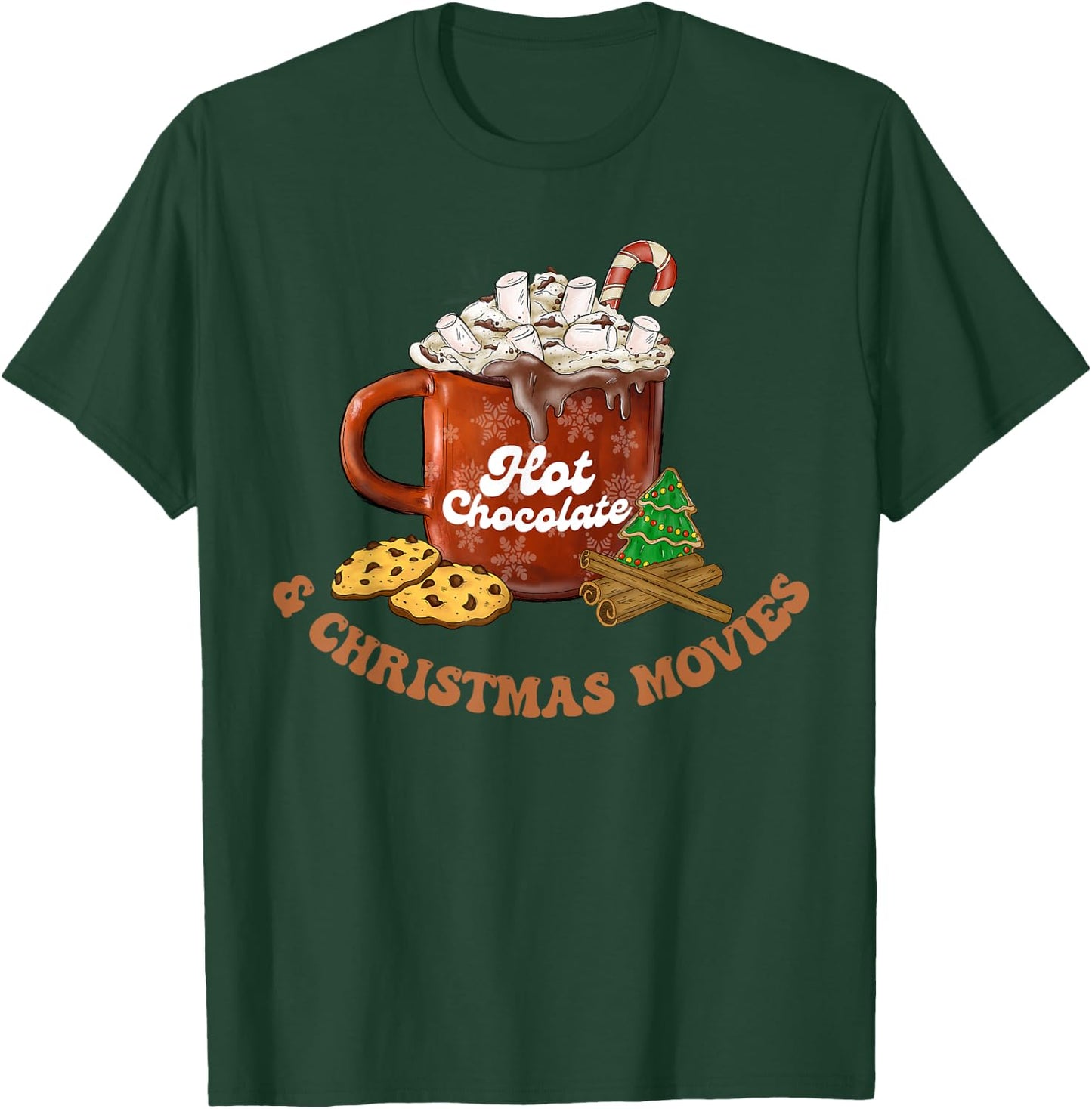 Drink Hot Cocoa Chocolate Watch Xmas Movies Funny Cute Women T-Shirt - T-Shirt | Forest
