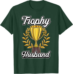 Funny Husband Fathers Day Fiance Trophy Anniversary Cute Gag T-Shirt - T-Shirt | Forest