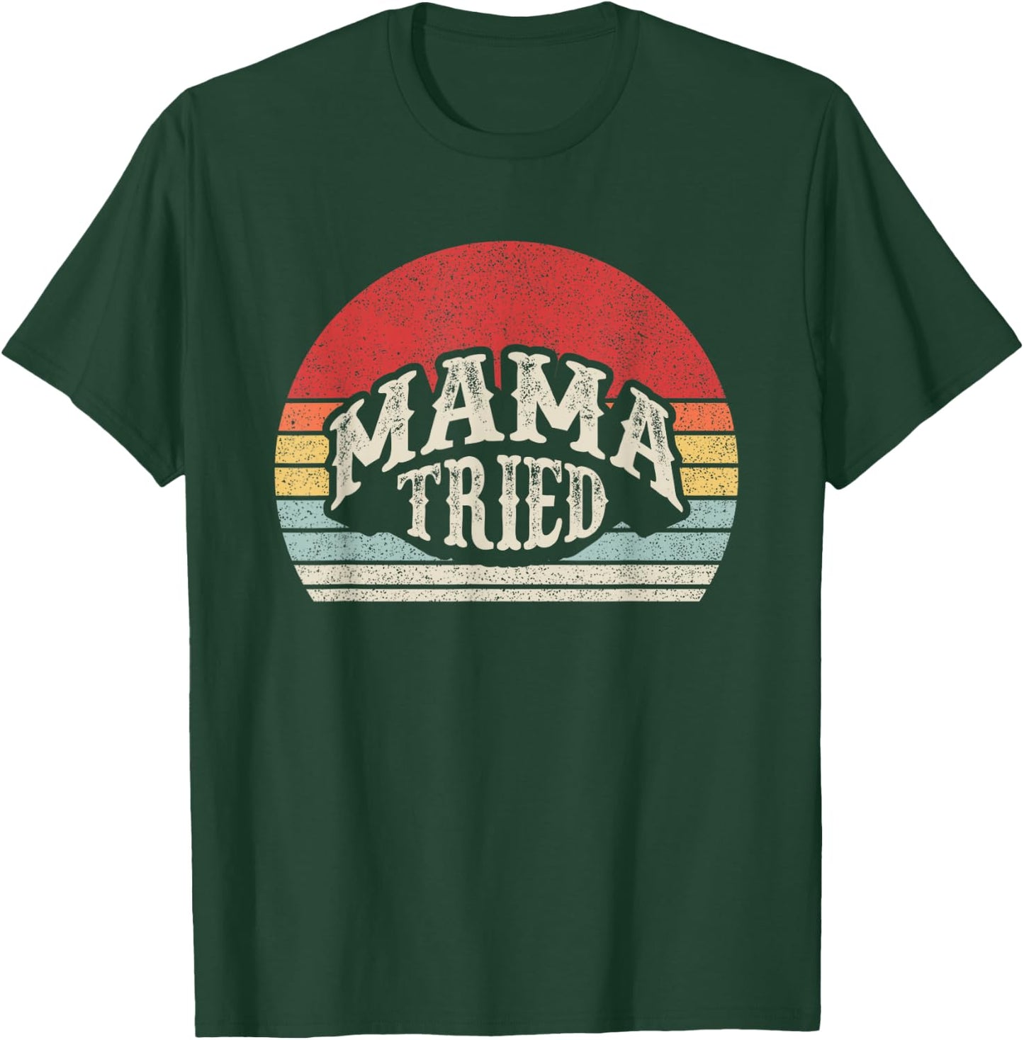 Retro Vintage Mama Tried Country Outlaw Music T-Shirt - T-Shirt | Forest