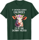 If Swearing Burned Calories I’d Be One Skinny Heifer Funny T-Shirt - T-Shirt | Forest