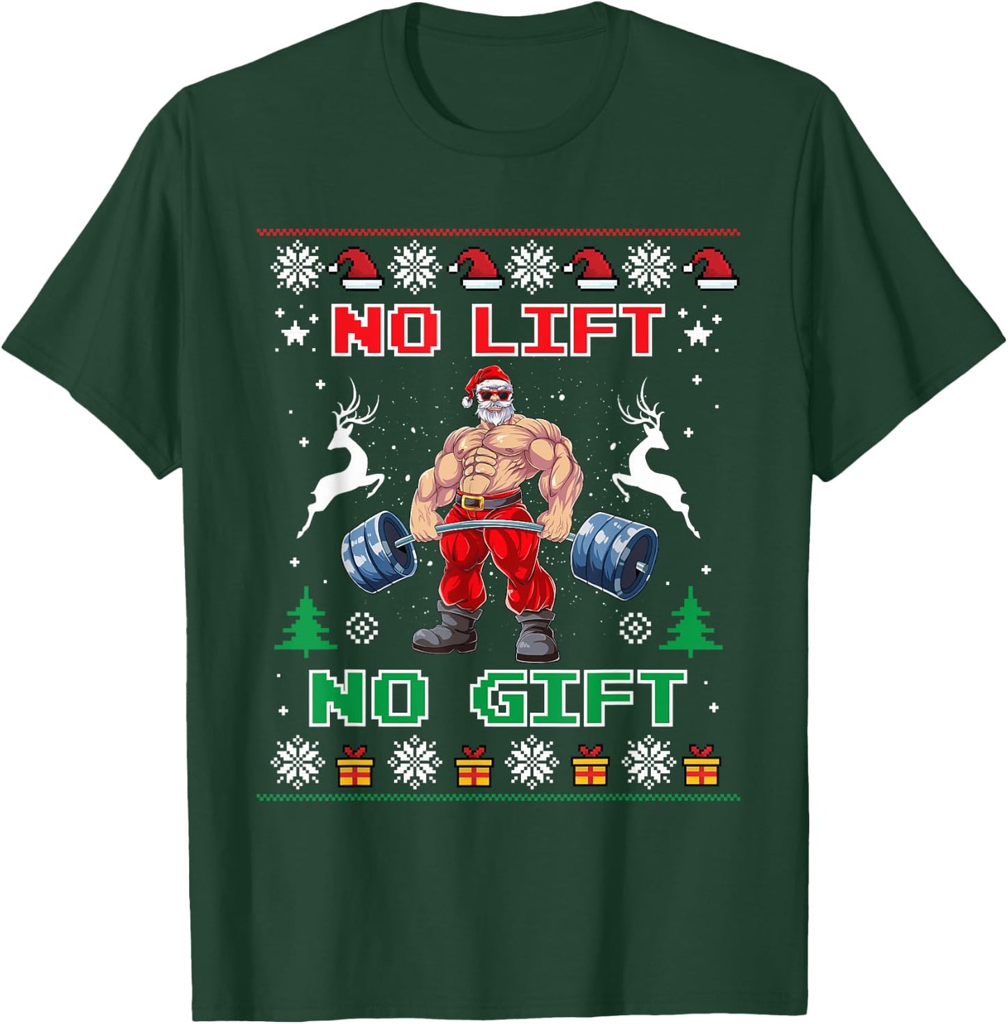 No Lift No Gift Weightlifting Fitness Christmas Bodybuilding T-Shirt - T-Shirt | Forest