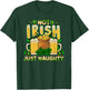 Not Irish Just Naughty St Patrick's Day Funny T-Shirt - T-Shirt | Forest