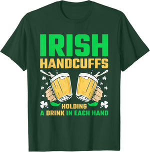 Irish Handcuffs, Beer St. Patricks Day T-Shirt - T-Shirt | Forest