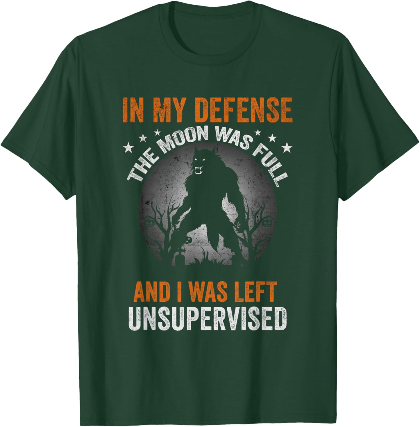 Funny in My Defense Werewolf Halloween Moon Men, Women T-Shirt - T-Shirt | Forest