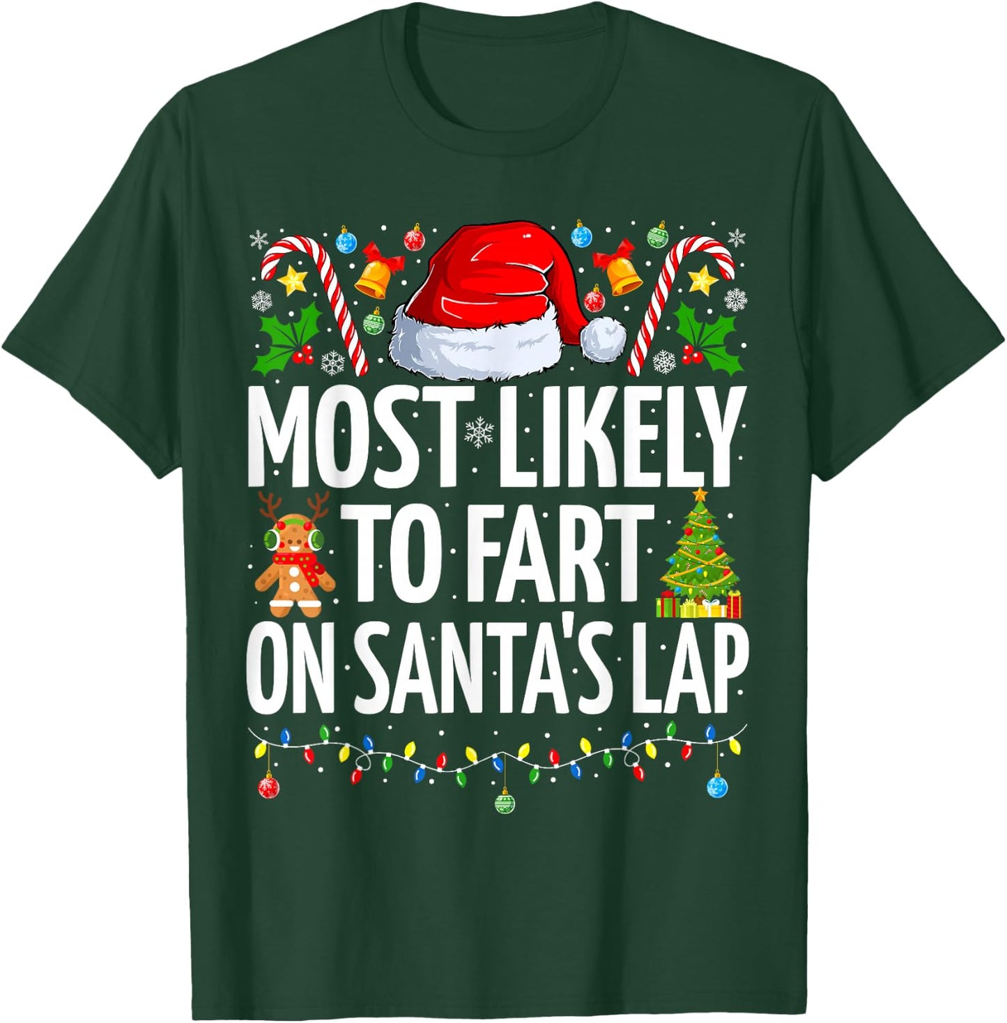 Most Likely to Fart On Santa's Lap Family Matching Christmas T-Shirt - T-Shirt | Forest