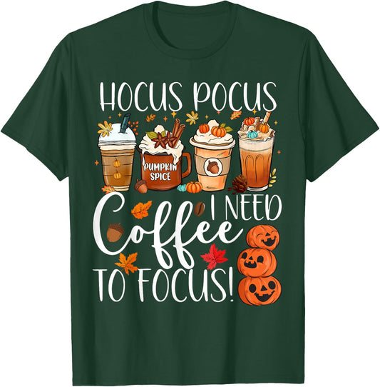 Cute Hocus Pocus I Need Coffee To Focus Fall Pumpkin Teacher T-Shirt - T-Shirt | Forest