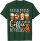Cute Hocus Pocus I Need Coffee To Focus Fall Pumpkin Teacher T-Shirt - T-Shirt | Forest