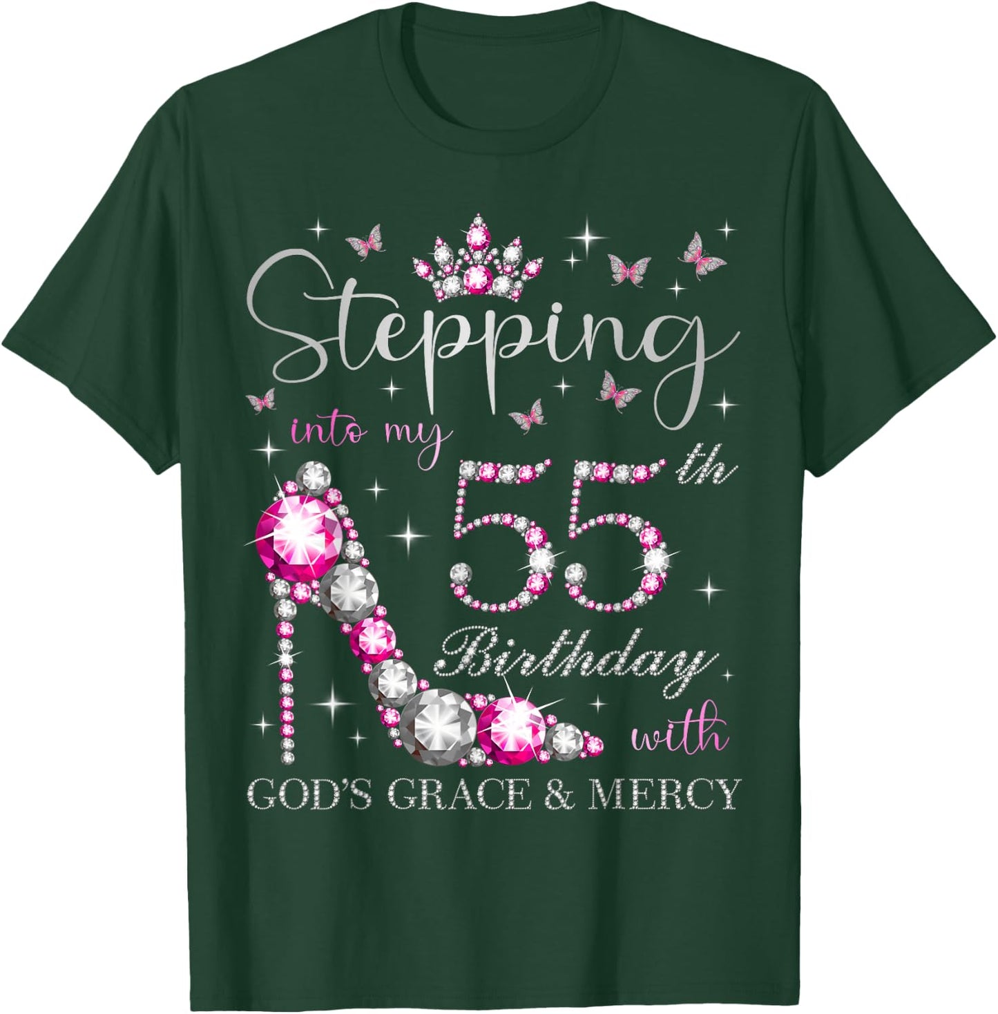 Stepping Into My 55th Birthday With God's Grace & Mercy T-Shirt - T-Shirt | Forest