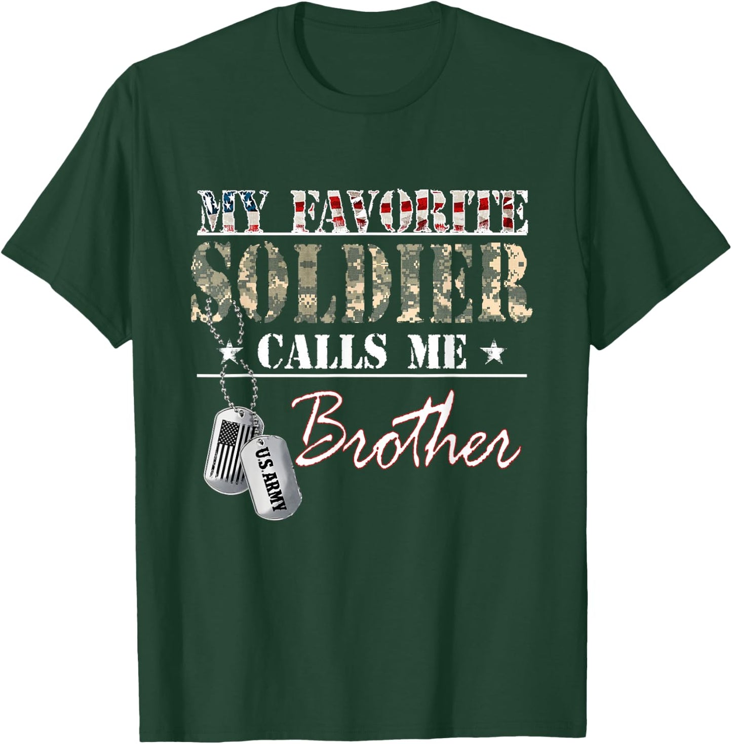 My Favorite Soldier Calls Me Brother Military Family Costume T-Shirt - T-Shirt | Forest