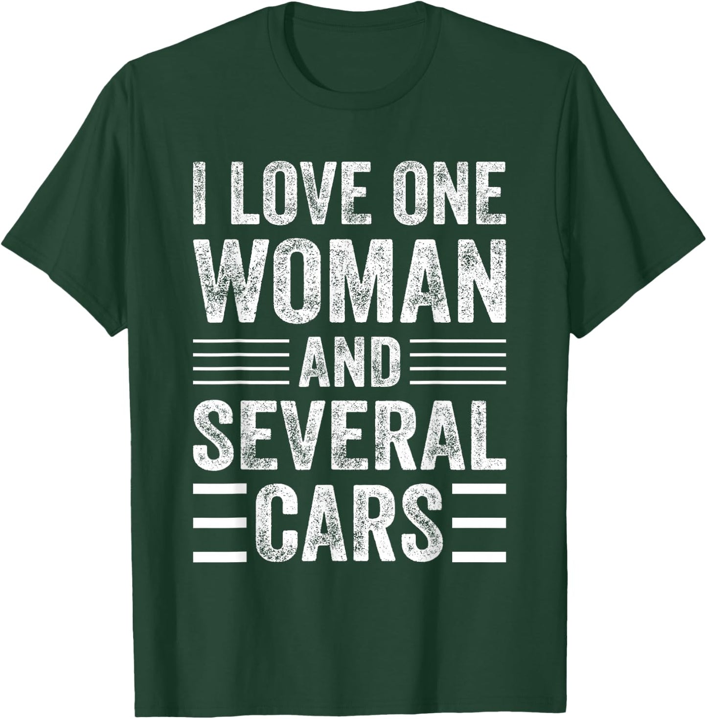 I Love One Woman And Several Cars - Funny Car Mechanic T-Shirt - T-Shirt | Forest