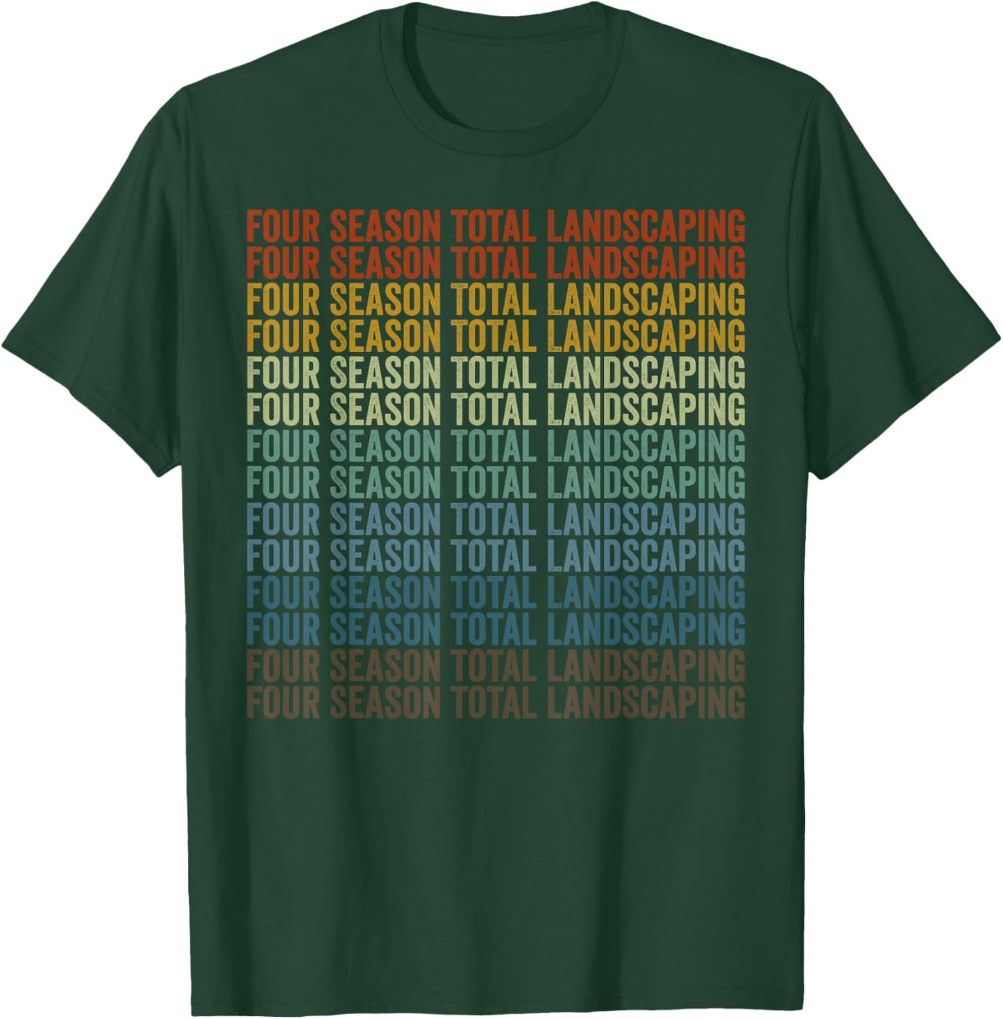 Four Season Total Landscaping Landscaping Lover Landscaper T-Shirt - T-Shirt | Forest