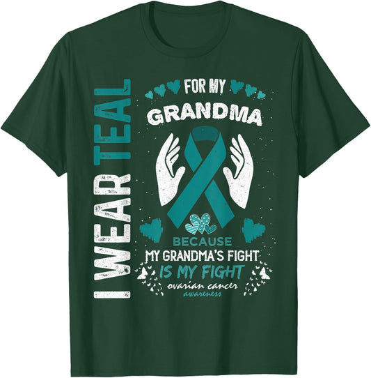 I Wear Teal for My Grandma Ovarian Cancer Ribbon Awareness T-Shirt - T-Shirt | Forest