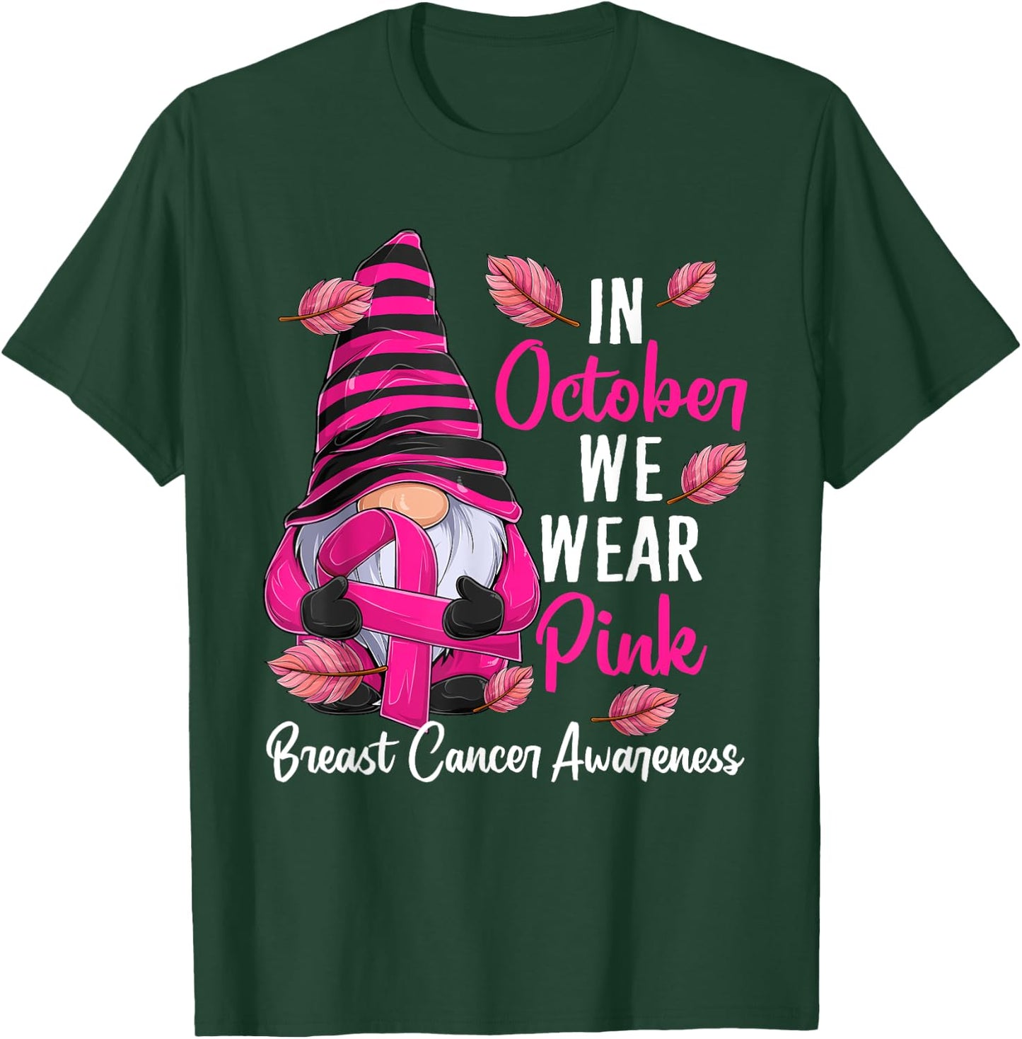 In October We Wear Pink - Gnome Breast Cancer Awareness T-Shirt - T-Shirt | Forest