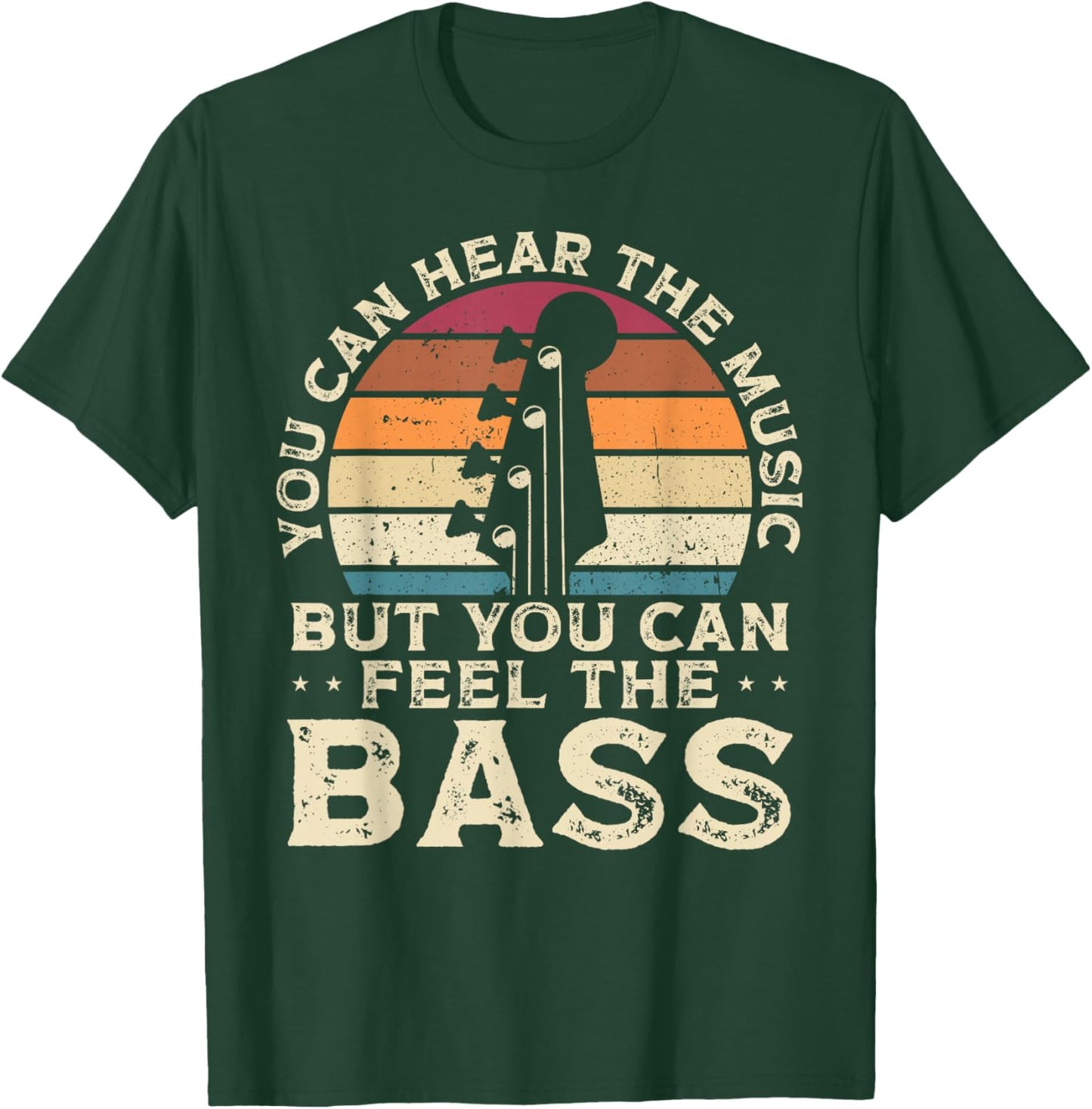 You Can Hear The Music But You Can Feel The Bass, Musician T-Shirt - T-Shirt | Forest