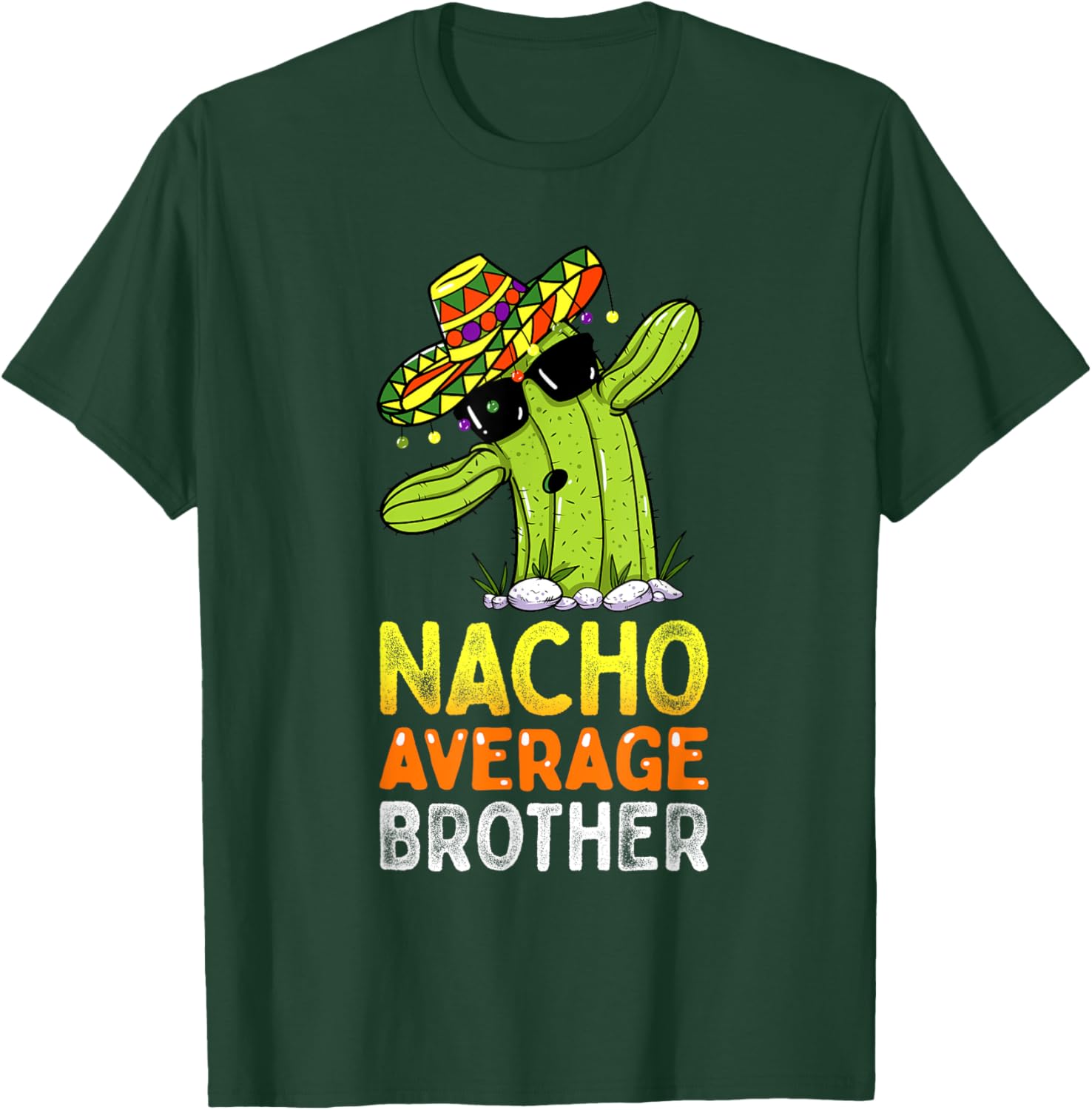 Matching Family Brother Joke Funny Nacho Average Brother T-Shirt - T-Shirt | Forest