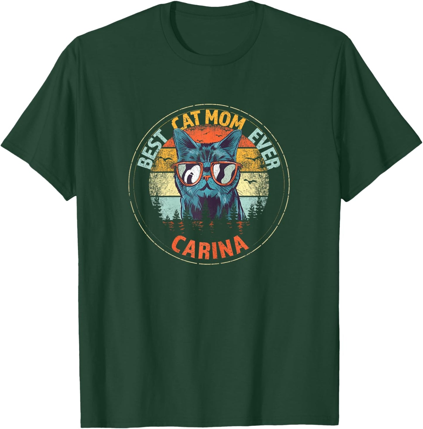 Carina Best Cat Mom Ever Funny Custom Personalized Name T-Shirt - T-Shirt | Forest