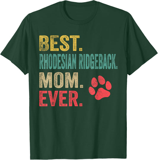 Best Rhodesian Ridgeback Mom ever Vintage Mother Dog Lover Men Women T-Shirt - T-Shirt | Forest