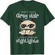 I don't have grey hair i have wisdom highlights T-Shirt - T-Shirt | Forest