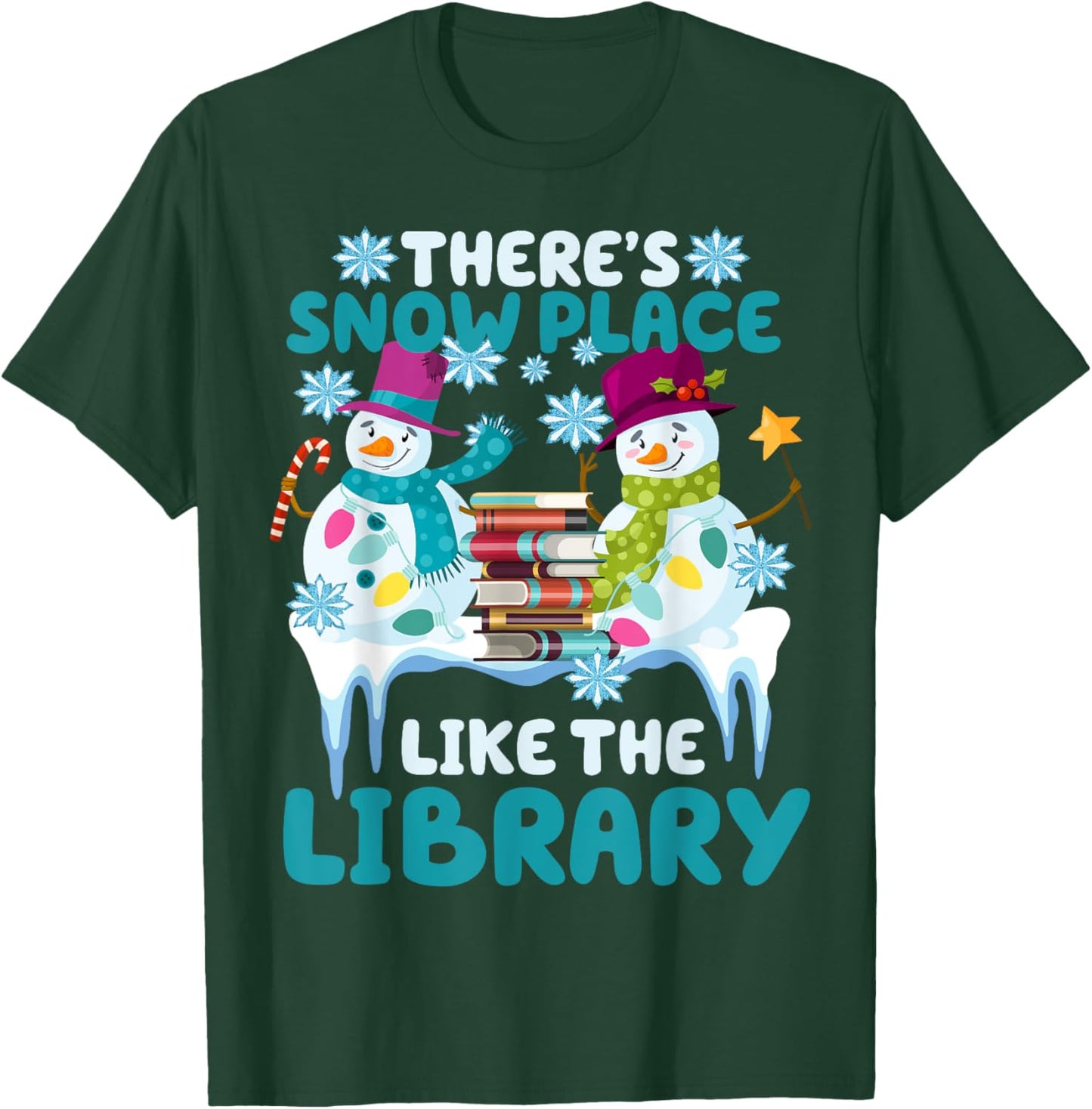 Librarian There's Snow Place Like The Library Christmas Snow T-Shirt - T-Shirt | Forest