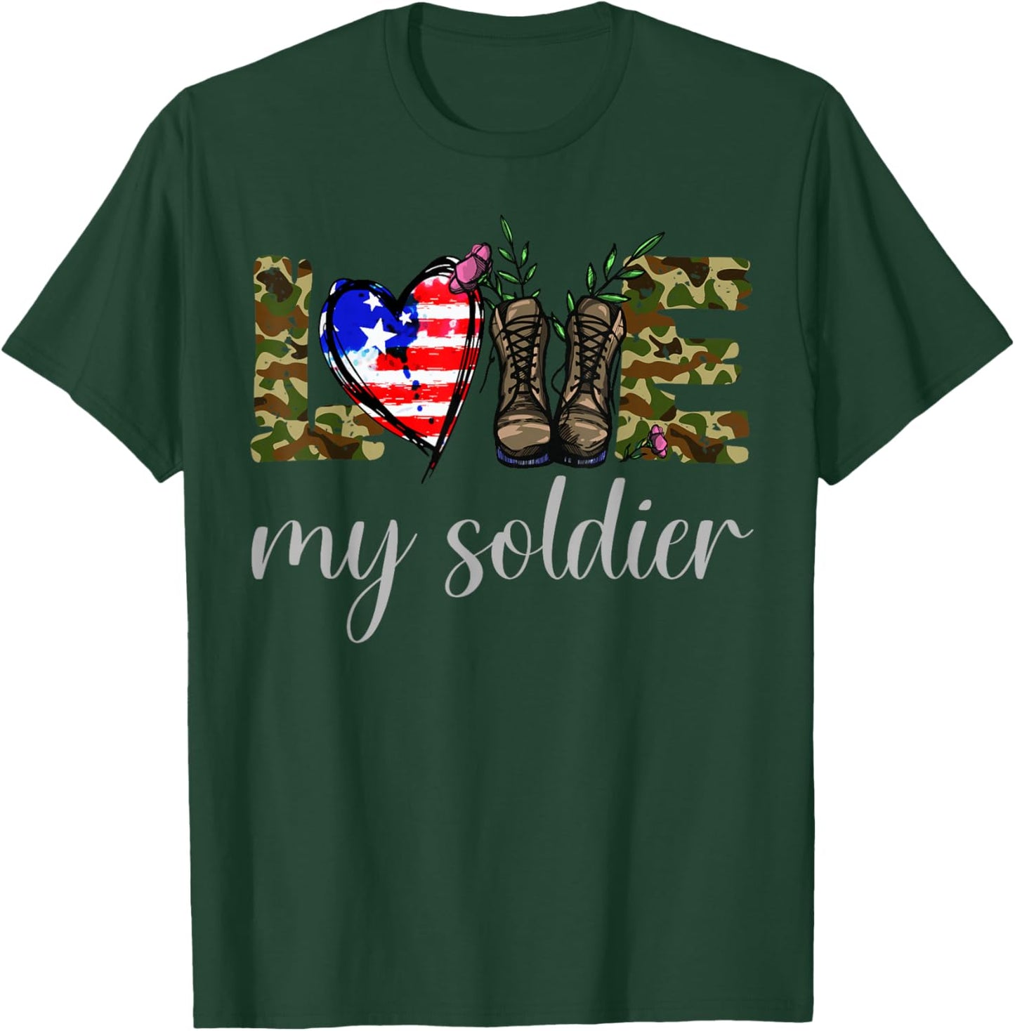 Love My Soldier T-Shirt - T-Shirt | Forest