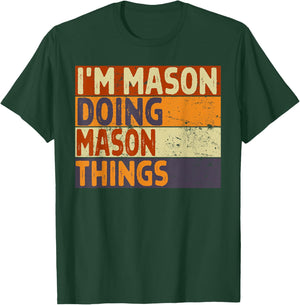 Retro I'm MASON Doing MASON Things Funny Birthday Joke T-Shirt - T-Shirt | Forest
