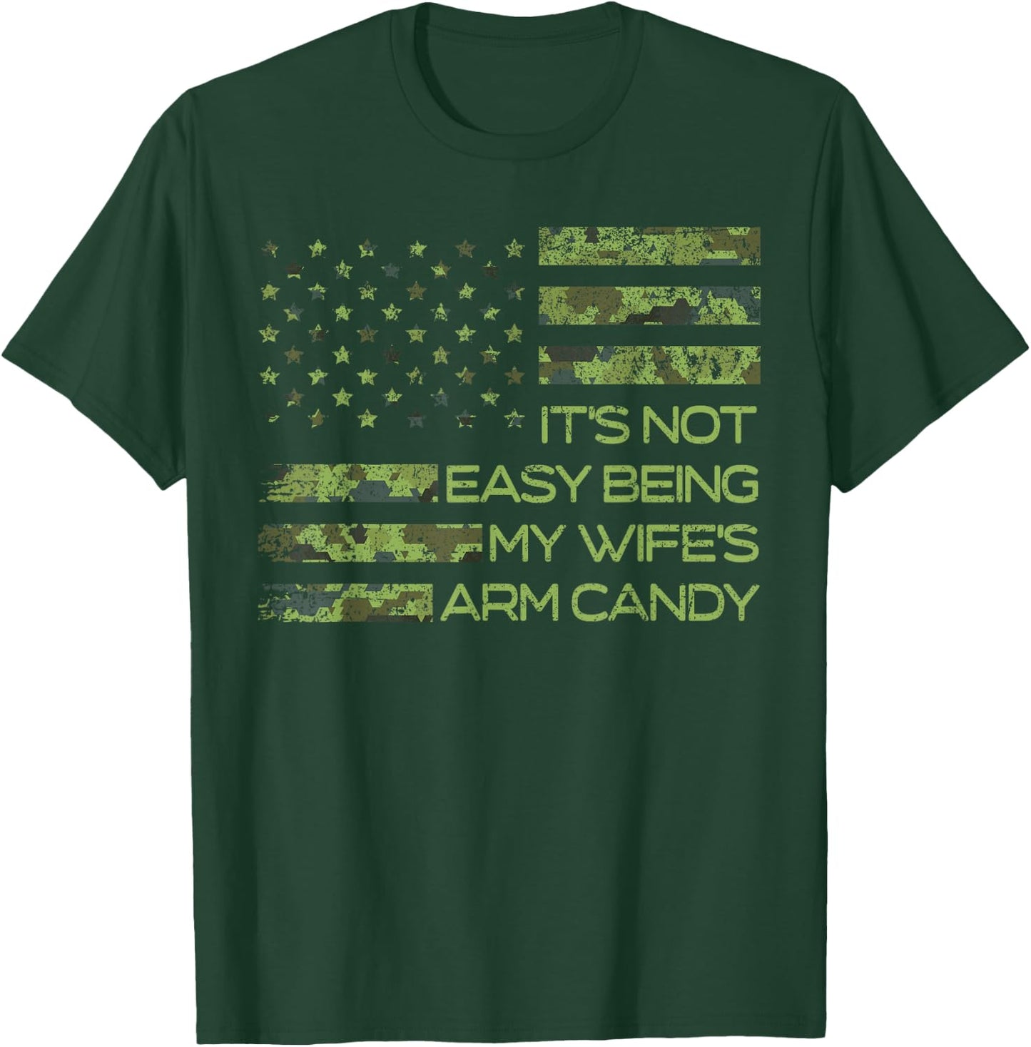 It's Not Easy Being My Wife's Arm Candy Vintage USA Flag Women Girls Kids Men T-Shirt - T-Shirt | Forest