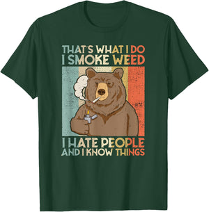 That's What I Do I Smoke Weed I Hate People And I Know 420 T-Shirt - T-Shirt | Forest