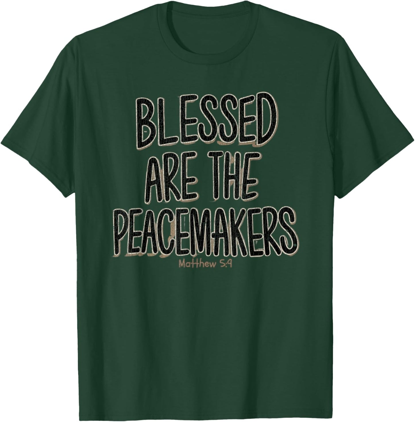 Vintage Blessed are The Peacemakers Matthew 5:9 Peace T-Shirt - T-Shirt | Forest