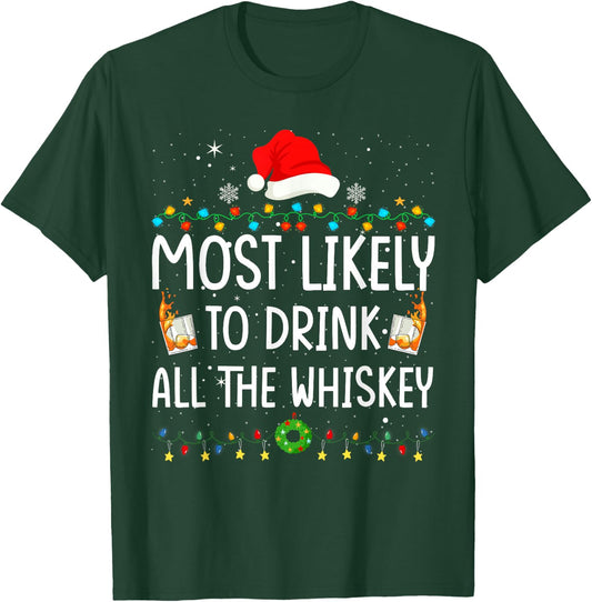 Most Likely To Drink All The Whiskey Santa Christmas Lights T-Shirt - T-Shirt | Forest