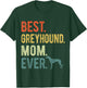 Best Greyhound Mom Ever Dog Lovers Mother's Day Men Women T-Shirt - T-Shirt | Forest