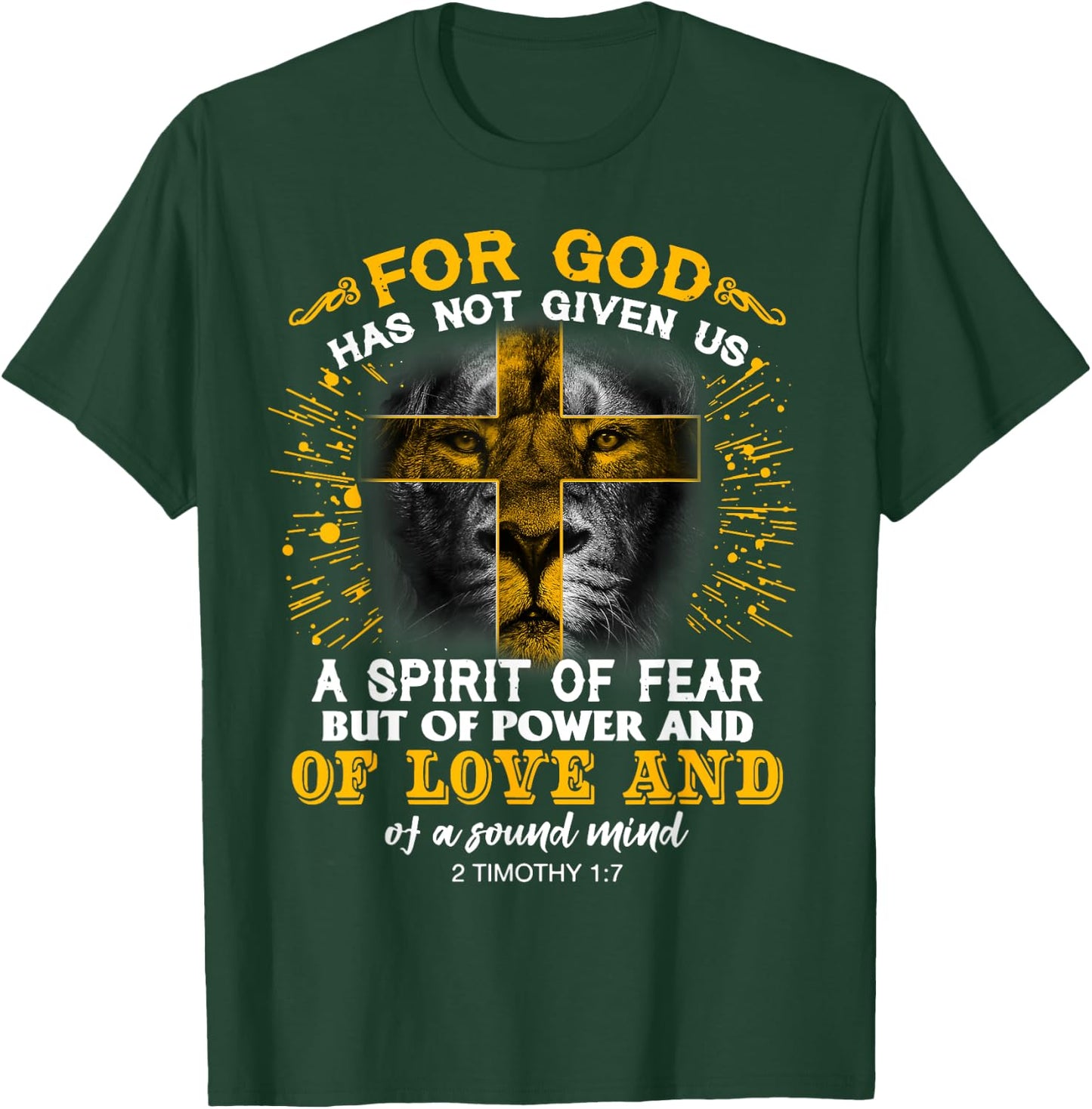 For God Has Not Given Us A Spirit Of Fear, Christian Quote T-Shirt - T-Shirt | Forest