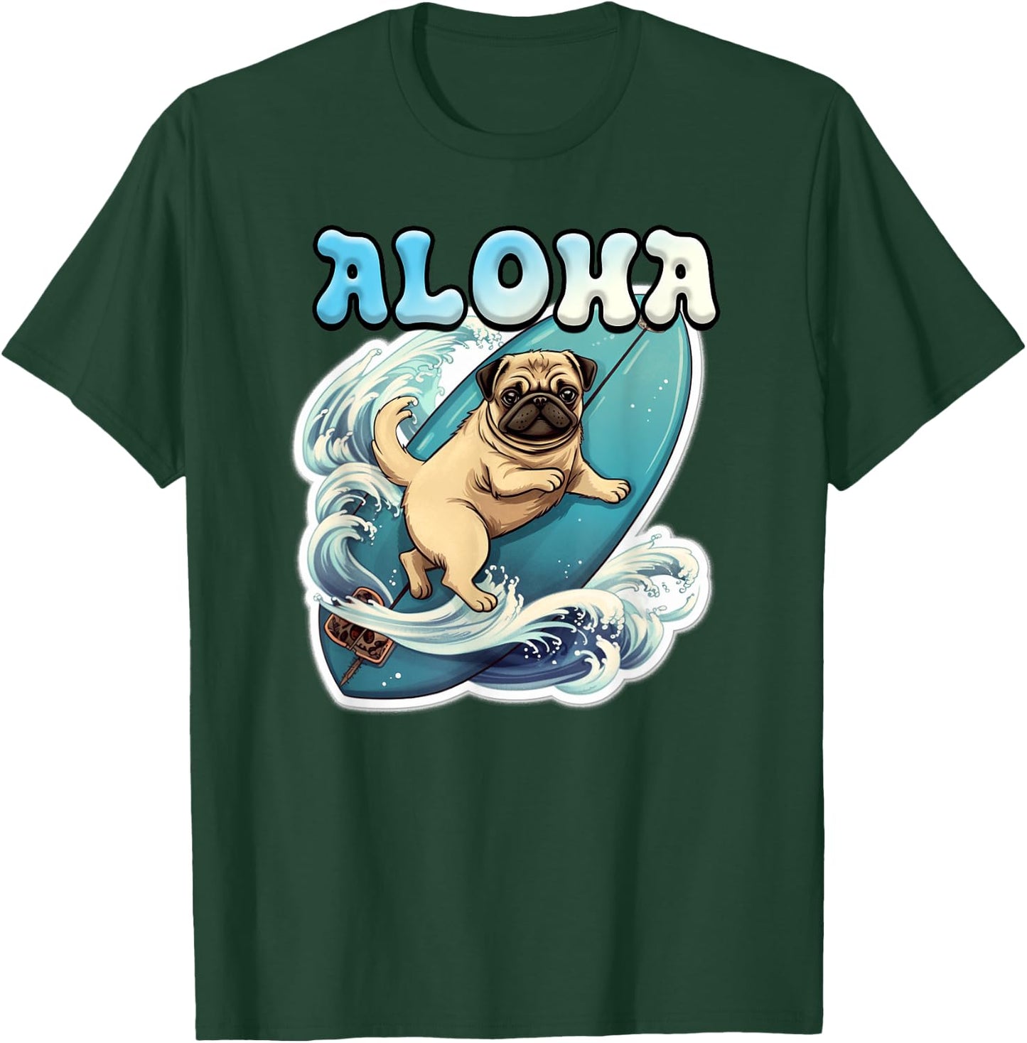 Pug Surfing - Aloha - Surf Board & Wave T-Shirt - T-Shirt | Forest