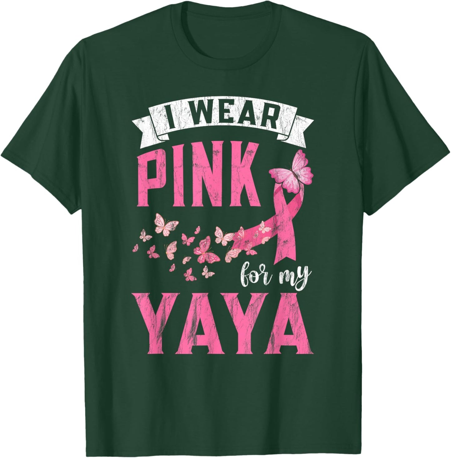 I Wear Pink For My Yaya Breast Cancer Awareness Month T-Shirt - T-Shirt | Forest