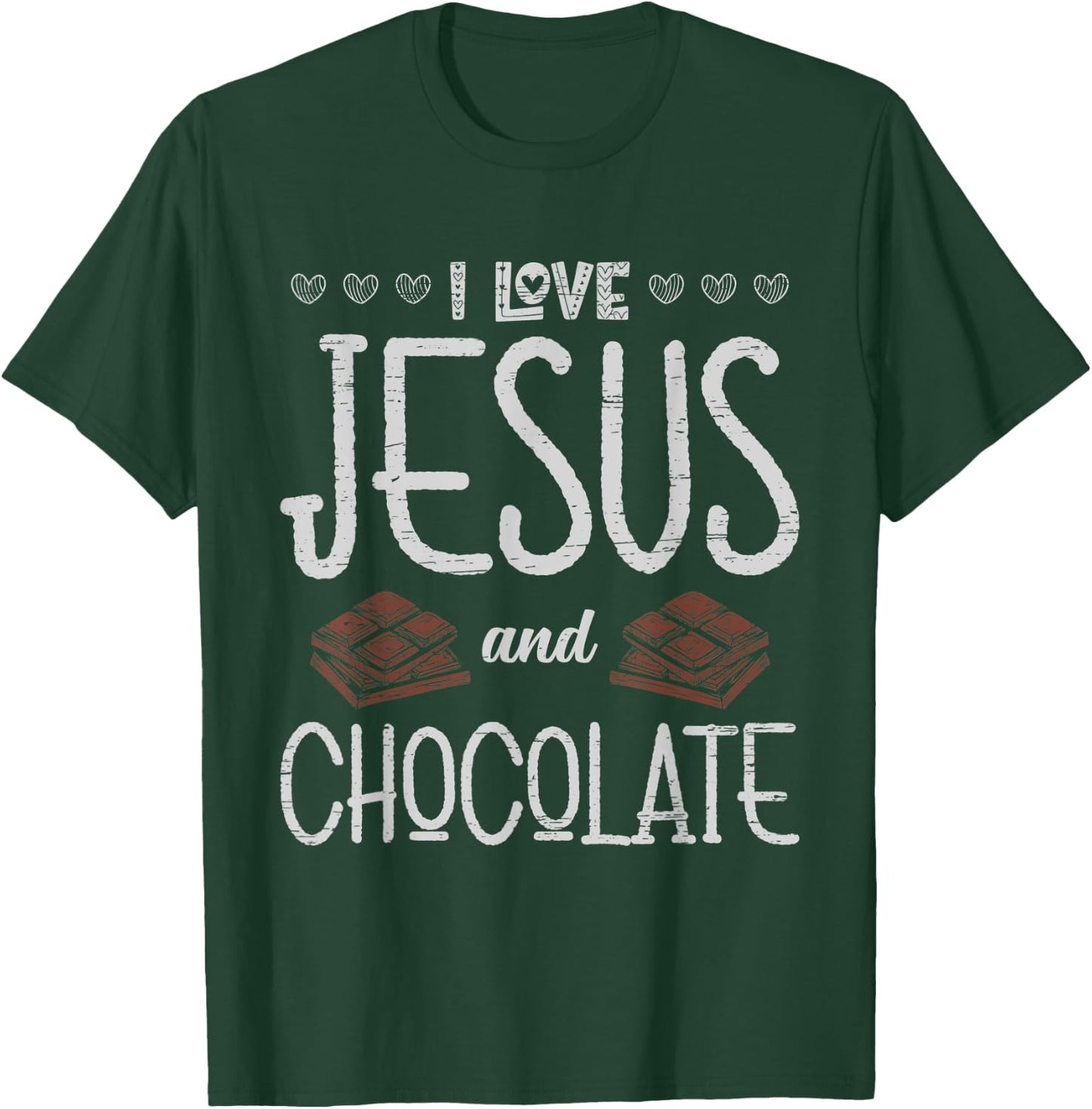 I Love Jesus And Chocolate Sweet Cocoa Dark Bar Lover T-Shirt - T-Shirt | Forest