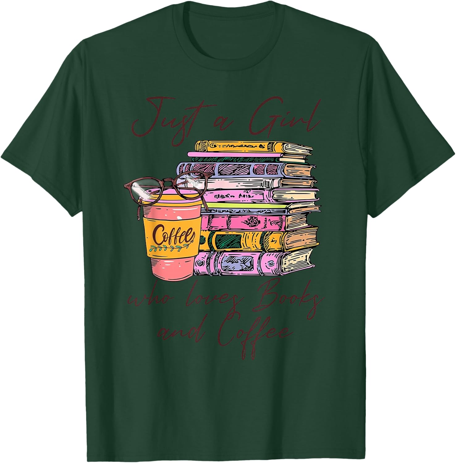 Funny Coffee Just A Girl Who Loves Books and Coffee Bookworm T-Shirt - T-Shirt | Forest