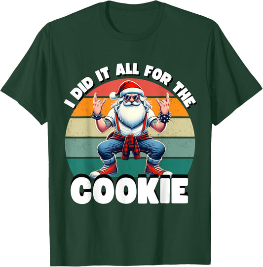 I Did It All For The Cookie Funny Santa Funny Christmas T-Shirt - T-Shirt | Forest