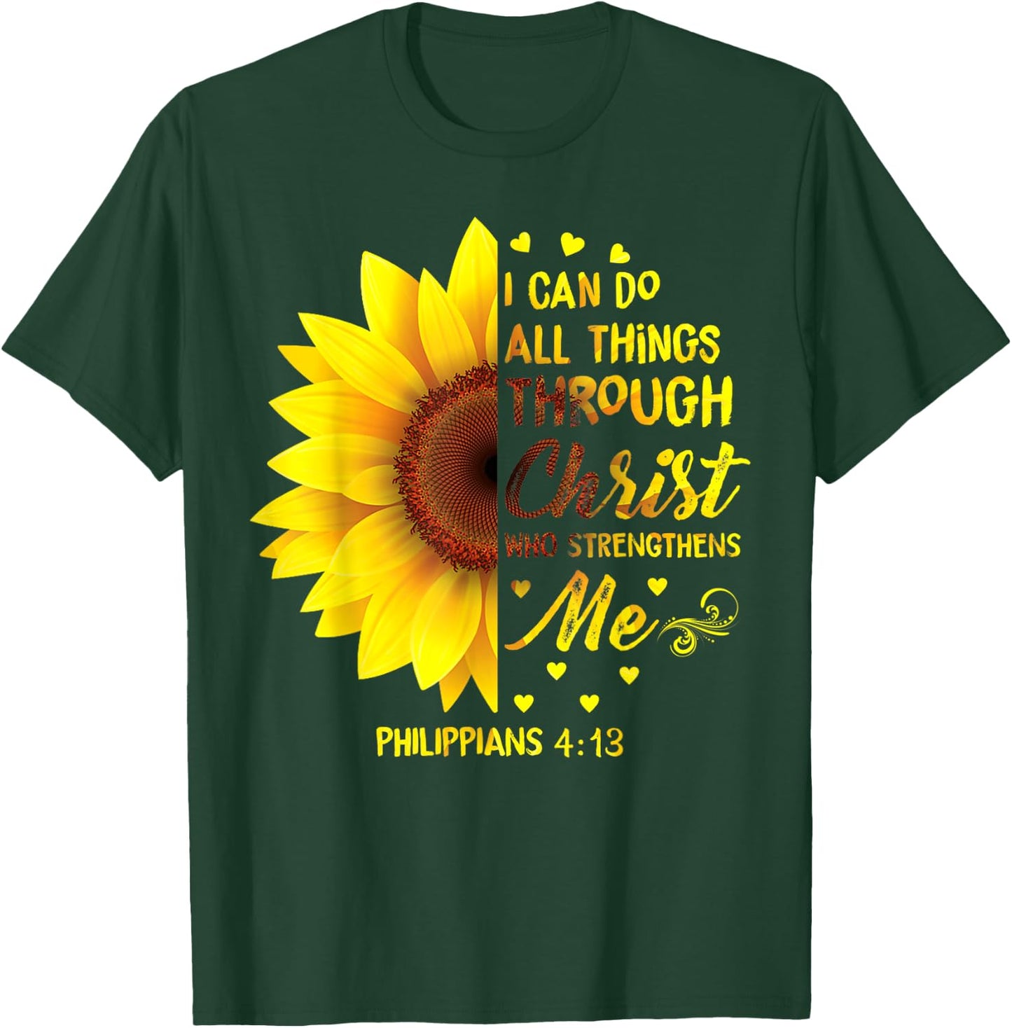 Christian I Can Do All Things Through Christ Bible Sunflower T-Shirt - T-Shirt | Forest