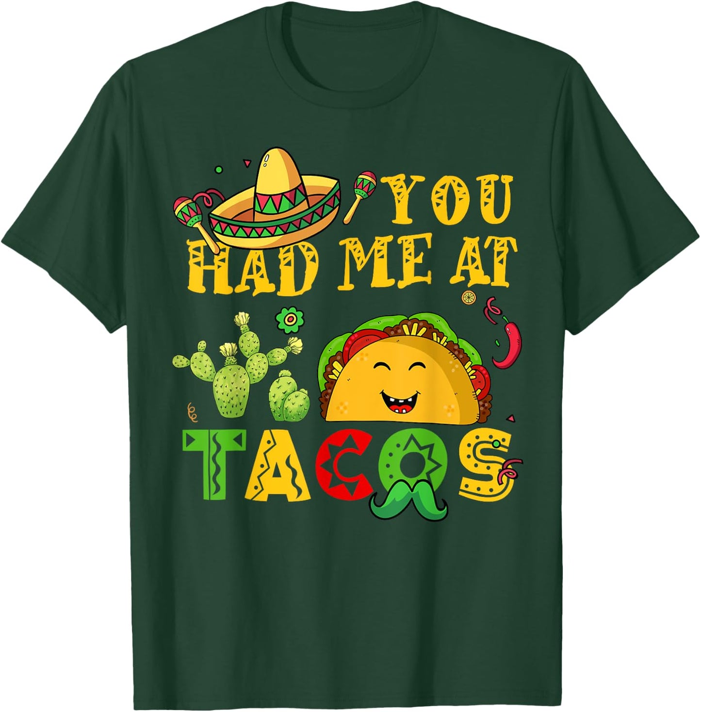 You Had Me Tacos-Shirt Cinco De Mayo Funny Mexican Men Women T-Shirt - T-Shirt | Forest