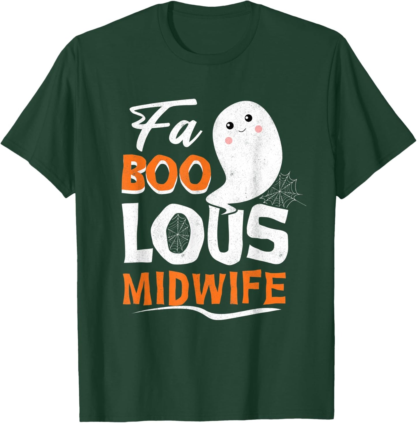 Fabulous Faboolous Midwife Ghost Halloween T-Shirt - T-Shirt | Forest