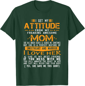 I Get My attitude from My Freaking Awesome Mom Funny Kids T-Shirt - T-Shirt | Forest